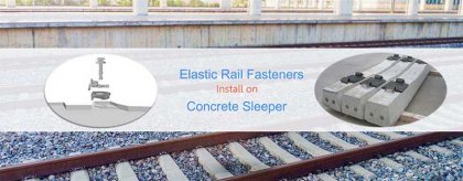 Correct installation of rail fasteners on concrete sleepers