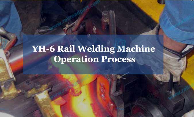 YH-6 Rail Welding Machine Operation